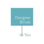 Designer Blinds to You